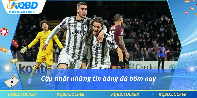 Cập nhật những tin bóng đá hôm nay