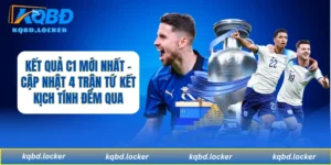 Kết Quả C1 Mới Nhất